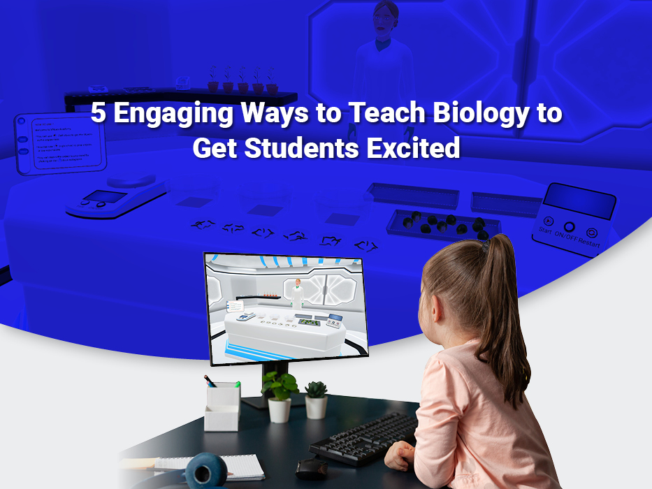 5 Engaging Ways to Teach Biology to Get Students Excited